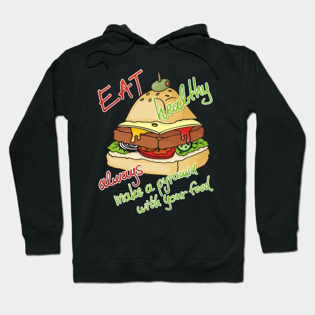 Healthy Eating Burger Pyramid Hoodie by sifis